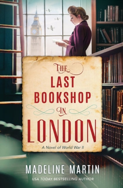 The Last Bookshop in London - A Novel of World War II