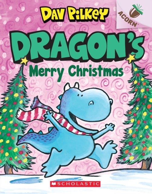 Dragon's Merry Christmas: An Acorn Book (Dragon #5): From the Creator of Dog Man