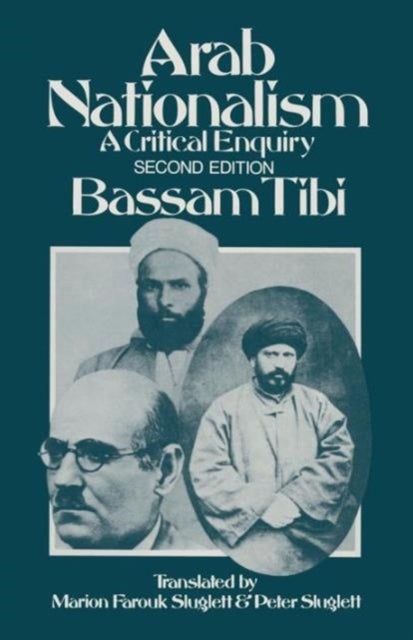 Arab Nationalism - A Critical Enquiry