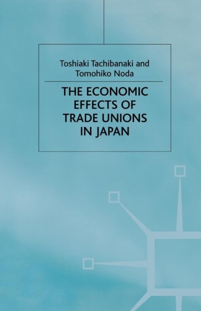 The Economic Effects of Trade Unions in Japan