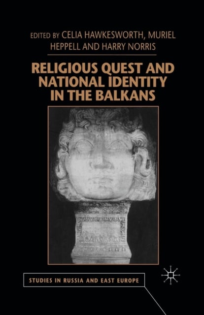 Religious Quest and National Identity in the Balkans