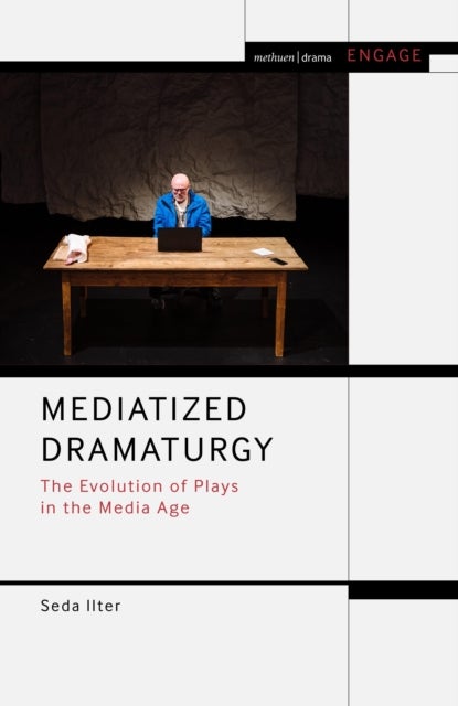 Mediatized Dramaturgy - The Evolution of Plays in the Media Age