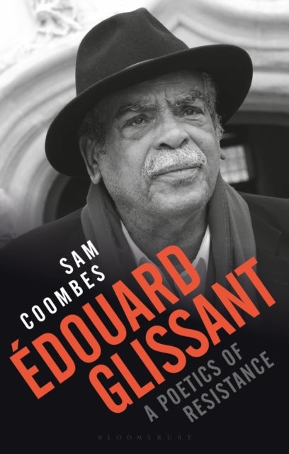 Édouard Glissant - A Poetics of Resistance