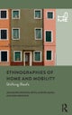 Ethnographies of Home and Mobility