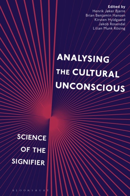Analysing the Cultural Unconscious Science of the Signifier - Science of the Signifier