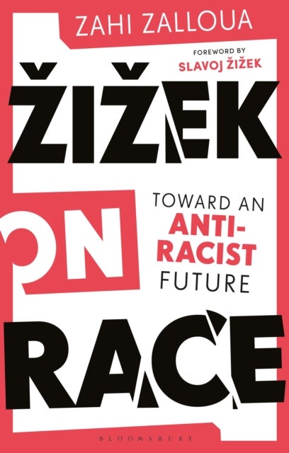 Žižek on Race - Toward an Anti-Racist Future