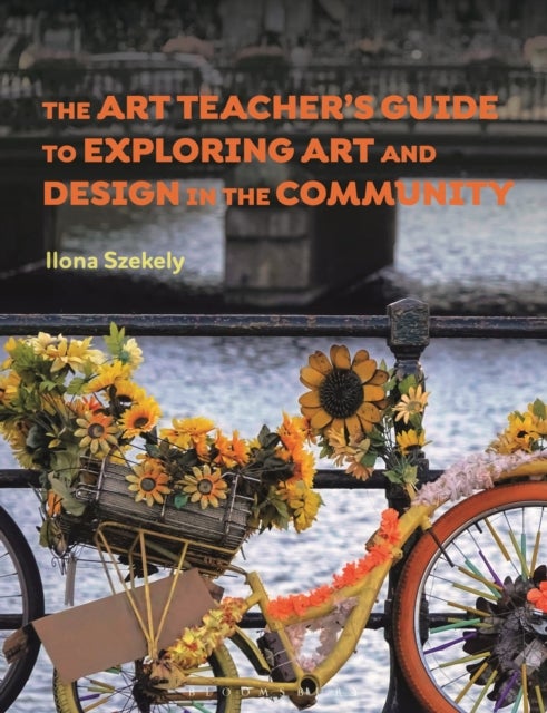 Art Teacher''s Guide to Exploring Art and Design in the Community