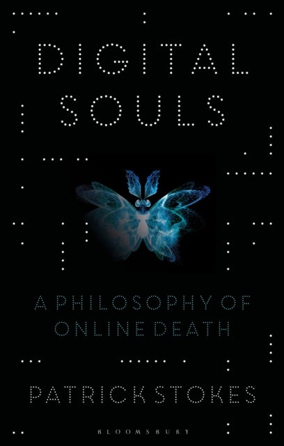 Digital Souls - A Philosophy of Online Death