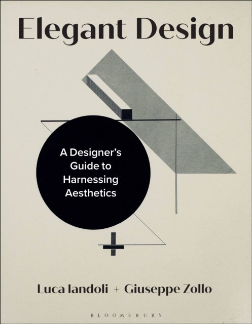 Elegant Design - A Designer’s Guide to Harnessing Aesthetics