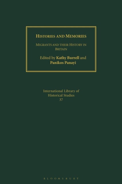 Histories and Memories - Migrants and Their History in Britain
