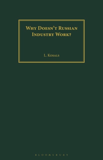 Why Doesn''t Russian Industry Work?