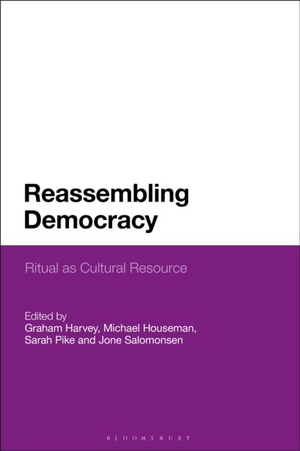 Reassembling Democracy - Ritual as Cultural Resource