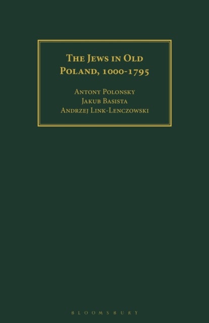 The Jews in Old Poland, 1000-1795