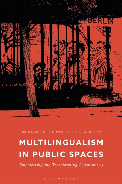 Multilingualism in Public Spaces - Empowering and Transforming Communities