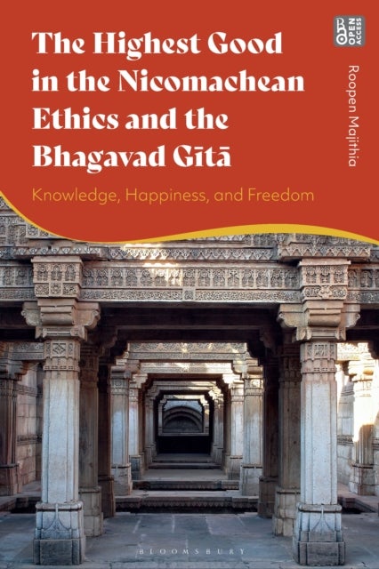 The Highest Good in the Nicomachean Ethics and the Bhagavad Gita - Knowledge, Happiness, and Freedom