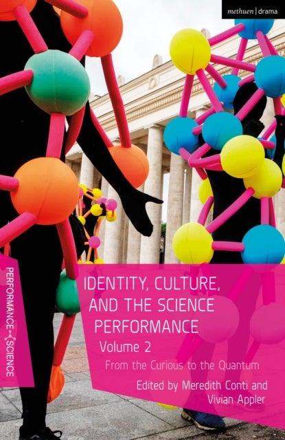 Identity, Culture, and the Science Performance, Volume 2 - From the Curious to the Quantum