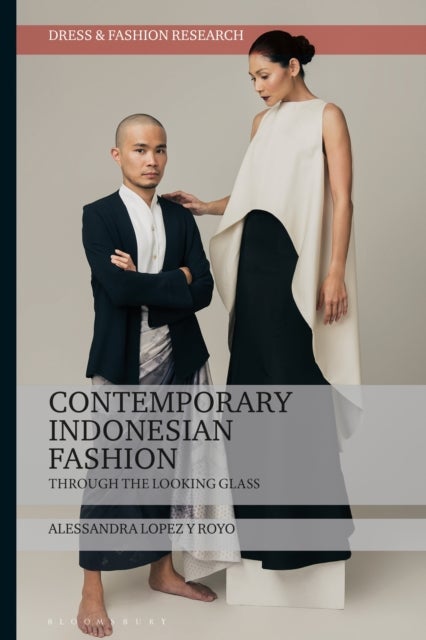 Contemporary Indonesian Fashion - Through the Looking Glass