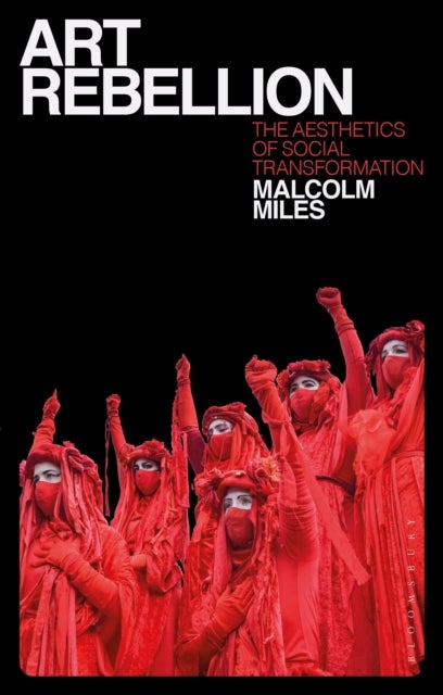 Art Rebellion - The Aesthetics of Social Transformation