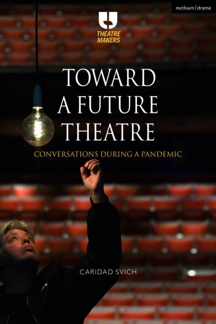 Toward a Future Theatre - Conversations during a Pandemic