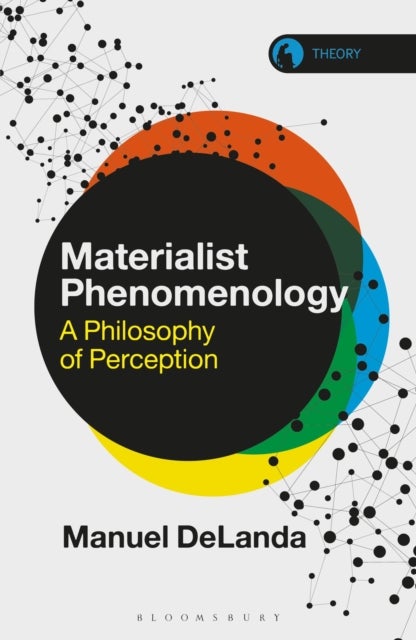 Materialist Phenomenology - A Philosophy of Perception