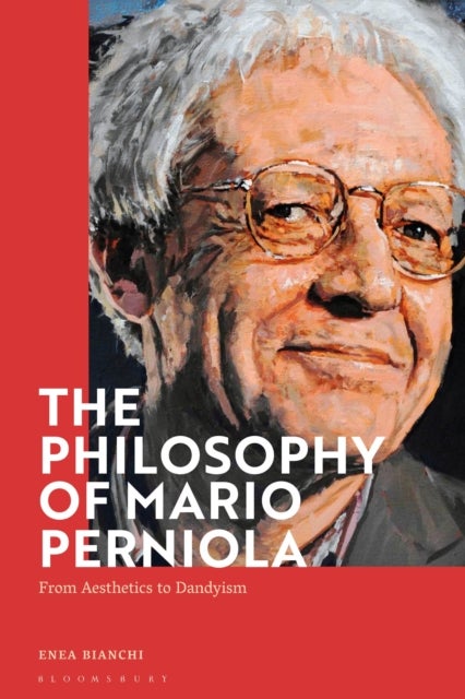 The Philosophy of Mario Perniola - From Aesthetics to Dandyism