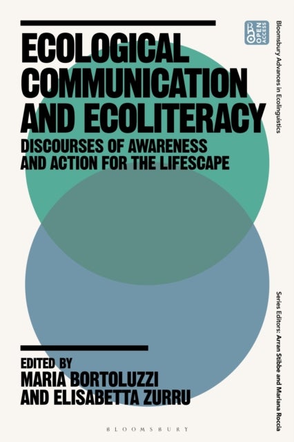 Ecological Communication and Ecoliteracy - Discourses of Awareness and Action for the Lifescape