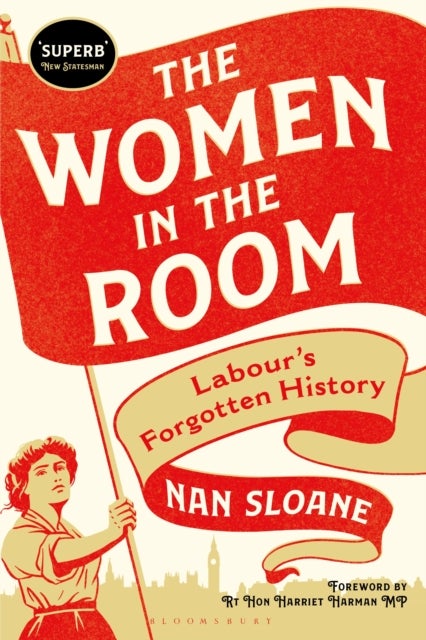 Women in the Room - Labour’s Forgotten History
