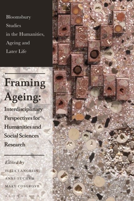Framing Ageing - Interdisciplinary Perspectives for Humanities and Social Sciences Research