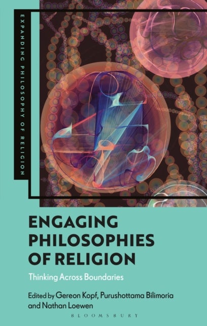Engaging Philosophies of Religion - Thinking Across Boundaries