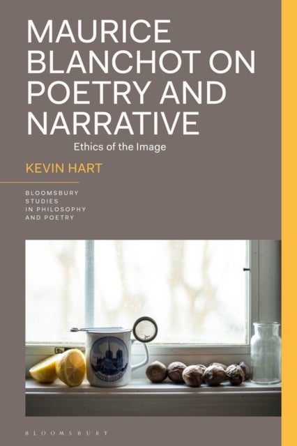 Maurice Blanchot on Poetry and Narrative - Ethics of the Image