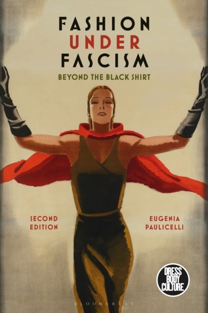 Fashion under Fascism - Beyond the Black Shirt