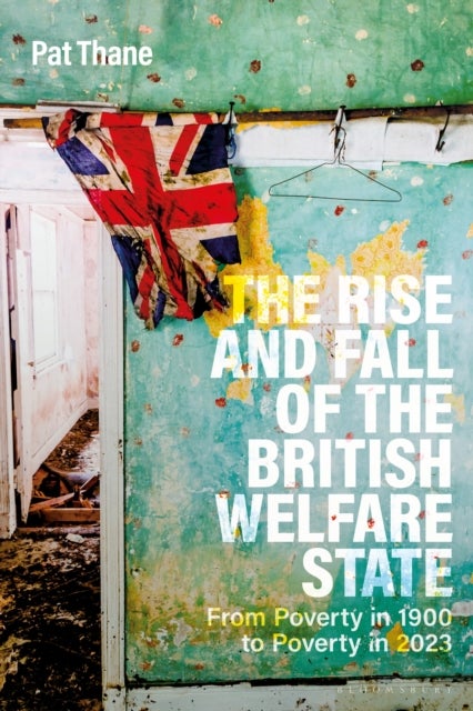 The Rise and Fall of the British Welfare State - From Poverty in 1900 to Poverty in 2023