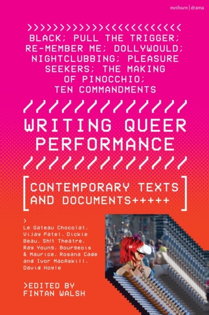 Writing Queer Performance - Contemporary Texts and Documents