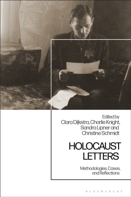 Holocaust Letters - Methodologies, Cases and Reflections