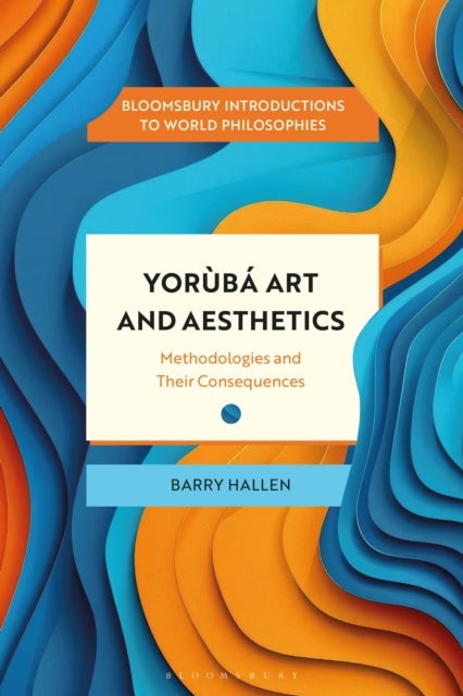 Yorùbá Art and Aesthetics - Methodologies and Their Consequences