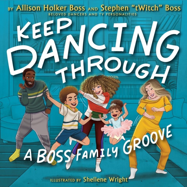 Keep Dancing Through - A Boss Family Groove