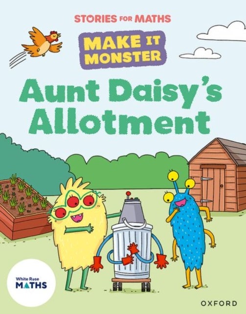 Stories for Maths: KS1: Aunt Daisy''s Allotment (Multiplication and division)