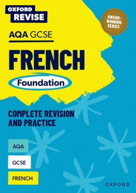 Oxford Revise: AQA GCSE French Foundation Complete Revision and Practice - For the 2027 Exams