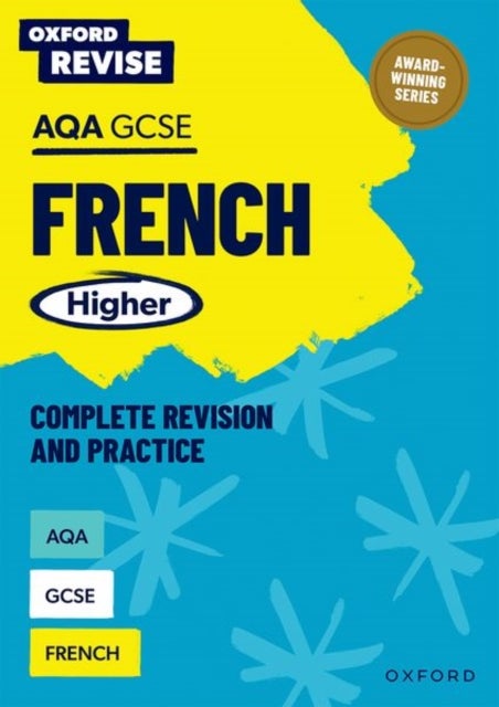 Oxford Revise: AQA GCSE French Higher Complete Revision and Practice - For the 2027 Exams