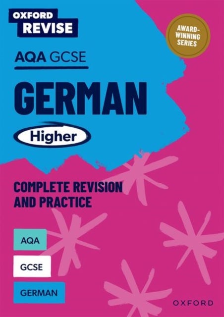 Oxford Revise: AQA GCSE German Higher Complete Revision and Practice - For the 2027 Exams