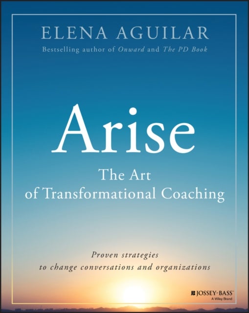 Arise – The Art of Transformational Coaching - The Art of Transformational Coaching