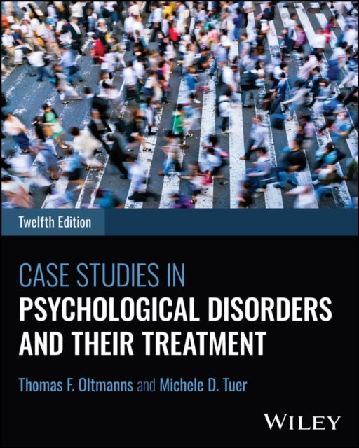 Case Studies in Psychological Disorders and Their Treatment, 12e Paperback with EEPUB Access