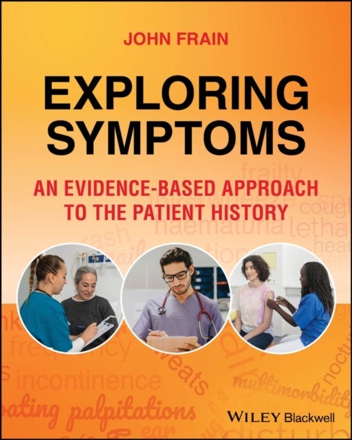 Exploring Symptoms – an evidence–based approach to  the patient history