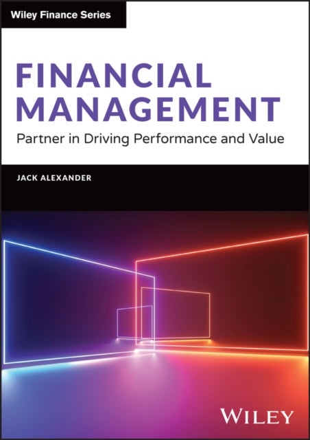 Financial Management – Partner in Driving Performance and Value - Partner in Driving Performance and Value