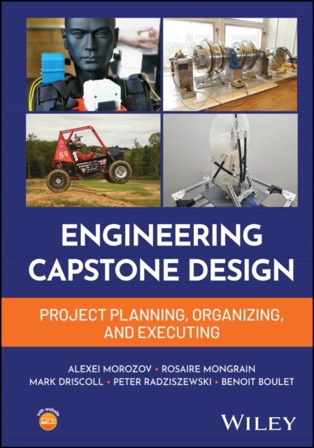Mechanical Engineering Capstone Design – Project Planning, Organization, and Execution - Project Planning, Organizing, and Executing