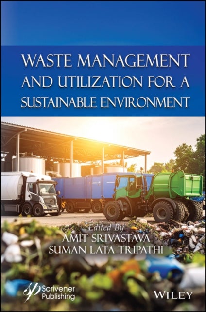 Waste Management and Utilization for a Sustainable  Environment
