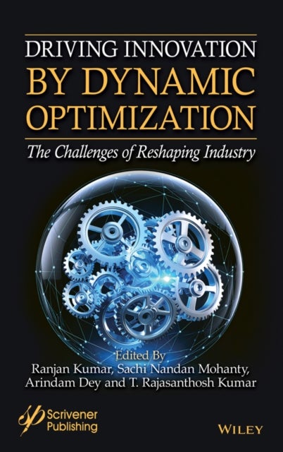 Driving Innovation by Dynamic Optimization: The Ch allenges of Reshaping Industry - The Challenges of Reshaping Industry
