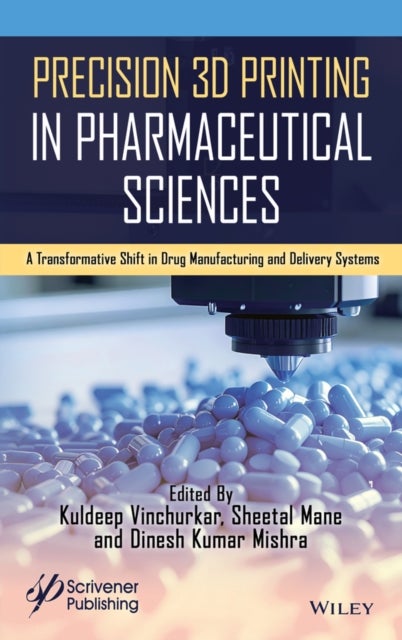 3D Printing of Pharmaceuticals and Drug Delivery D evices - A Transformative Shift in Drug Manufacturing and Delivery Systems