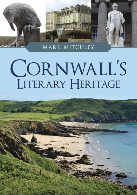 Cornwall''s Literary Heritage