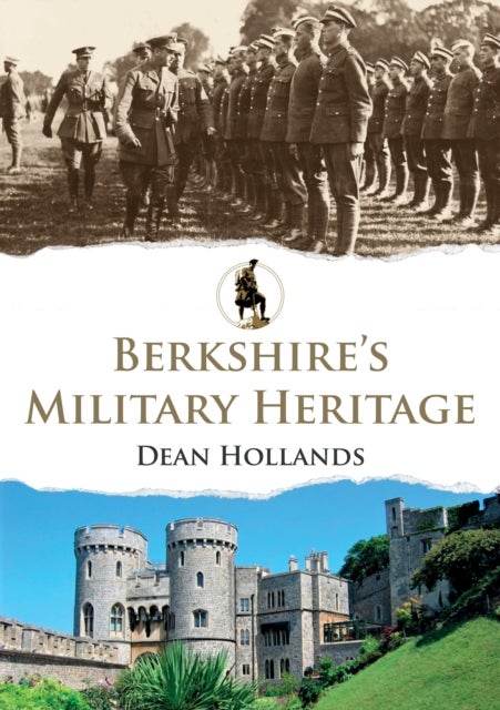 Berkshire''s Military Heritage